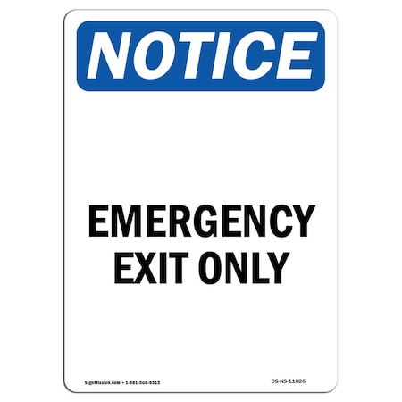 Signmission OSHA Sign, Emergency Exit Only, 24in X 18in Decal, 18"W, 24" L, Portrait, Emergency Exit Sign OS-NS-D-1824-V-11826